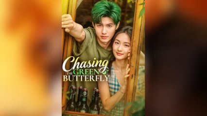 Chasing The Green Butterfly Full Movies