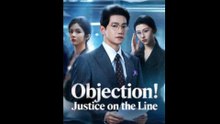 Objection! Justice on the Line
