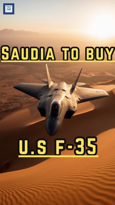 SAUDI ARABIA TO BUY U.S F-35 FIGHTER JETS