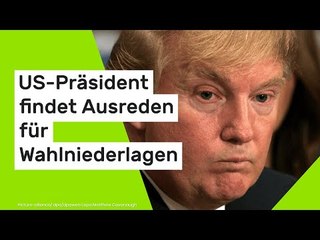 Donald Trump: US-Präsident findet fadenscheinige Ausreden für Wahlniederlagen