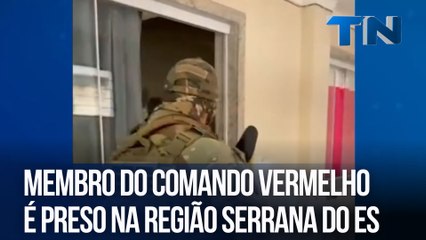 Membro do Comando Vermelho é preso na Região Serrana do ES