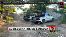 Jornada violenta en Sinaloa: hallan 10 personas sin vida en un solo día