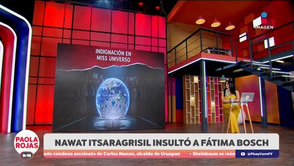 Fátima Bosch se defiende ante insultos en Miss Universe | DPC con Paola Rojas