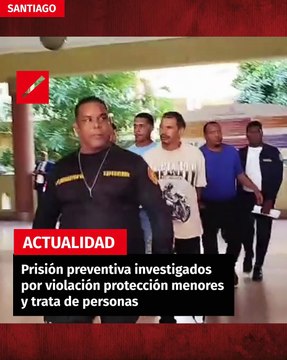 Prisión preventiva investigados por violación protección menores y trata de personas