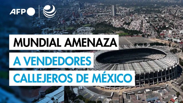 El Mundial de futbol amenaza el futuro de vendedores callejeros en México