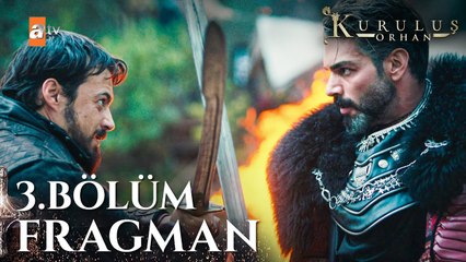 Kuruluş Orhan 3. Bölüm Fragman | "Düşmanım da olsa arkadan vurmak yazmaz kitabımızda!"
