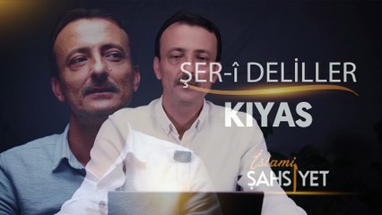 09. İslami Şahsiyet "Şer'î Delil - Kıyas"