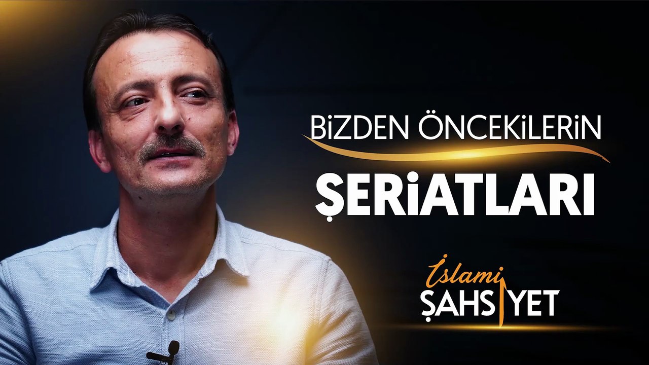 10. İslami Şahsiyet "Bizden Öncekilerin Şeriatı"