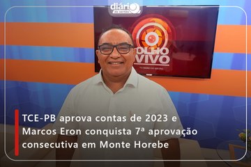 TCE-PB aprova contas de 2023 e Marcos Eron conquista 7ª aprovação consecutiva em Monte Horebe