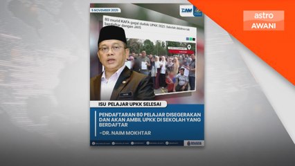 Semua 80 murid sekolah rendah Islam Al-Afsari dibenar duduki UPKK 2025