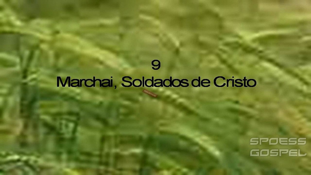 HARPA CRISTÃ 9 Marchai, Soldados De Cristo