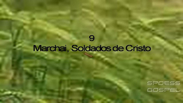 HARPA CRISTÃ 9 Marchai, Soldados De Cristo