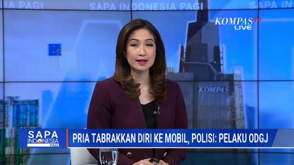 Pria Tabrakan Diri ke Mobil, Polisi Sebut Pelaku Diduga ODGJ | SAPA PAGI