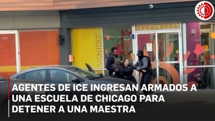 Agentes del ICE en Chicago irrumpen en kinder para arrestar a maestra