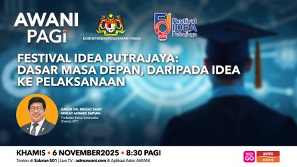AWANI Pagi: Festival IDEA Putrajaya | Dasar masa depan, daripada idea ke pelaksanaan