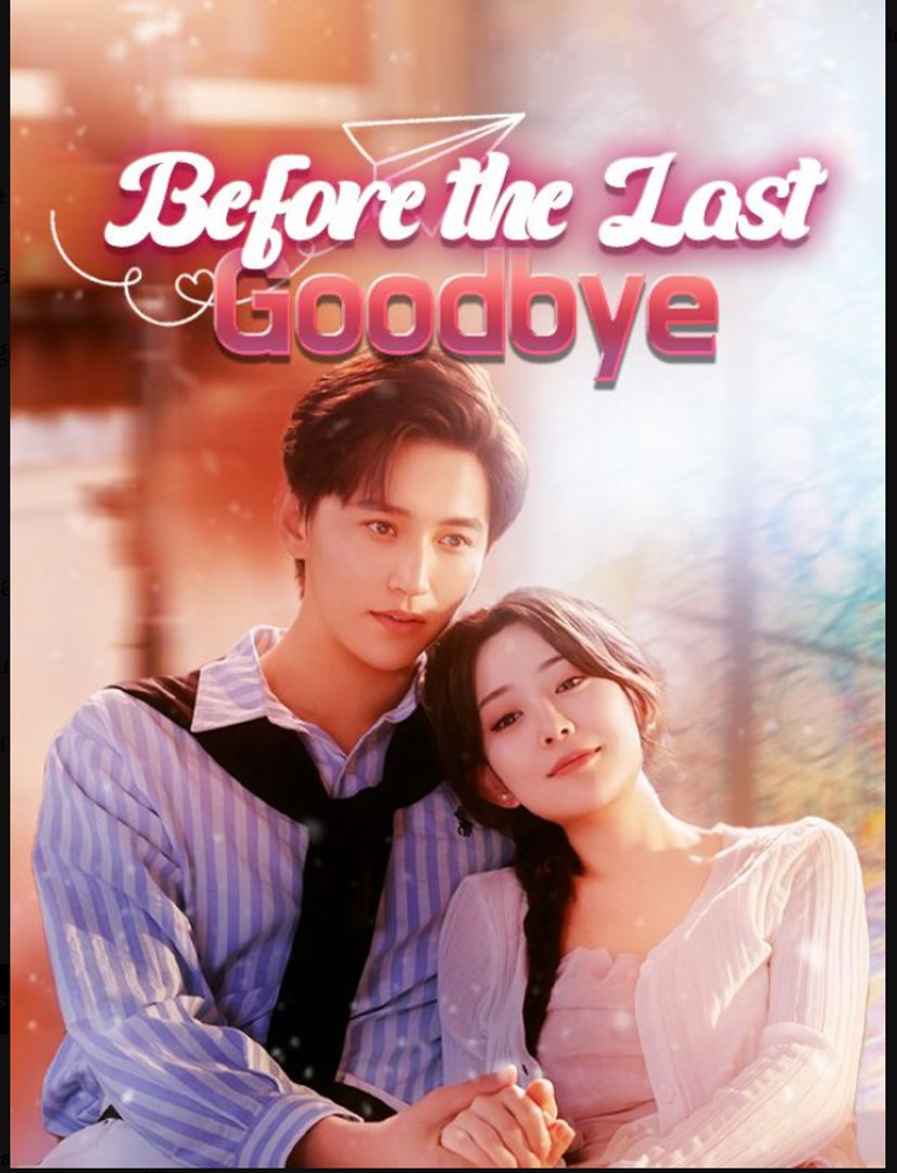 Before the Last Goodbye Chinese Drama - English SUb