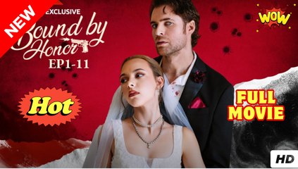 Bound by Honor (Reelshort) - FULL MOVIE 2025