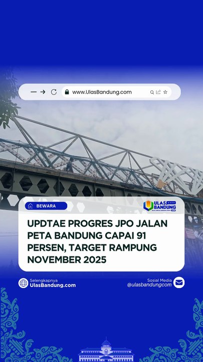Update Terbaru JPO Jalan Peta Bandung, Atap Acrylic Mulai Dipasang Progres Pembangunan 91 Persen