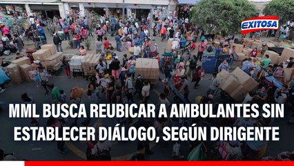 MML busca reubicar a ambulantes del Centro de Lima sin dialogar con ellos, señala dirigente