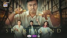 Sharpasand ep 9 Pakistani drama