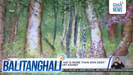 Mga obrang "Beauty that is more than skin deep," tampok sa 3rd Kalon Art Exhibit | Balitanghali
