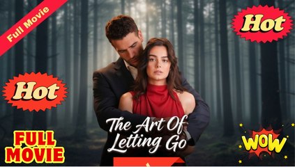 The Art of Letting Go (Completed) Movie 2025