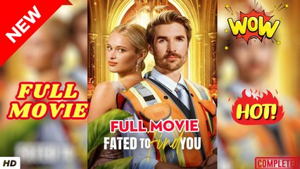 ⭐🍉💚 Fated to Find You (2025) - FULL Reelshort