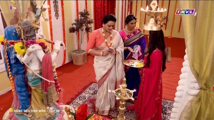 NÀNG DÂU HÀO MÔN - TẬP 66 - LỒNG TIẾNG - PHIM ẤN ĐỘ THVL1 - NANG DAU HAO MON