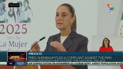 Mexico: Pres. Sheinbaum files complaint against man who harassed her