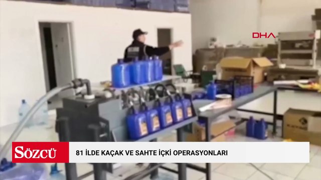 81 ilde kaçak ve sahte içki operasyonları: 179 şüpheli yakalandı