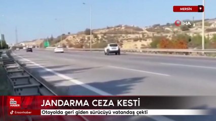 Mersin'de  otoyolda geri giden sürücüyü vatandaş çekti