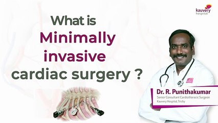 What is Minimally Invasive Heart Surgery   Tamil