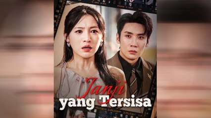 Janji Yang Tersisa Episode Lengkap