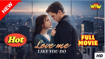 Love Me Like You Shouldn't Full Movie