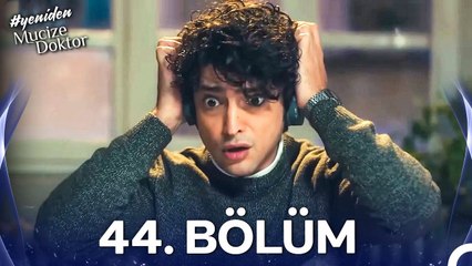 #YENİDEN Mucize Doktor 44. Bölüm