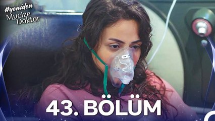 #YENİDEN Mucize Doktor 43. Bölüm