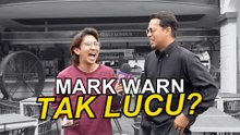 DIMANAKAH LUCU LAWAK MARK WAN? - LAWAK ATAU KOYAK