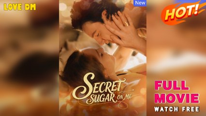Secret Sugar On Me (2025) - FULL #Dramabox