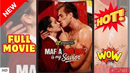 ❣️🔥🎬 Mafia Bad Boy is My Savior Full Movie