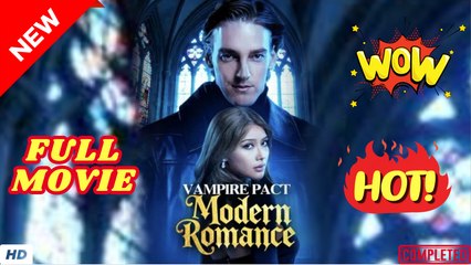 🍎🔥💥 Vampire Pact, Modern Romance (2025)