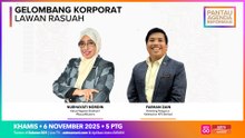 Pantau Agenda Reformasi | Gelombang Korporat: Lawan Rasuah