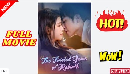 ⭐🍉💚 The Twisted Game Of Rebirth (2025) - FULL [Eng Sub]