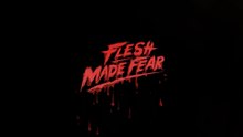 Flesh Made Fear Official Launch Trailer