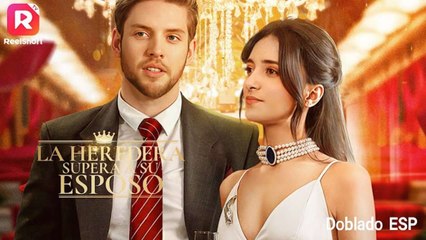 [Doblado ESP] La Heredera Supera a su Esposo en Español