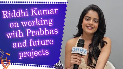 IANS Exclusive Interview: Riddhi Kumar on her upcoming Marathi film 'Kadhipatta' | Raja Saab | Prabhas