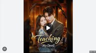 Teaching My Devil Chinese Drama - English Sub