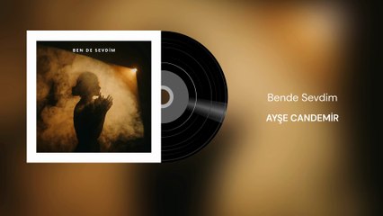 Ayşe Candemir - Bende Sevdim (Official Audio)