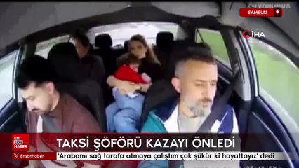 Samsun'da taksi şoförünün manevra yapıp kazayı önledi