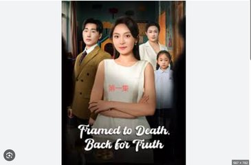 Framed to Death, Back for Truth - Chinese Drama English Sub