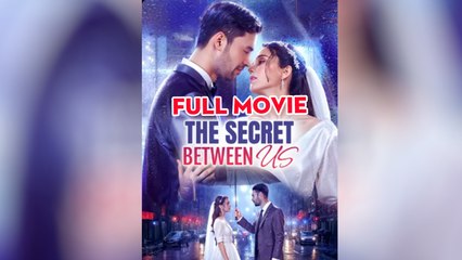 A Secret Between Us - Full Movie